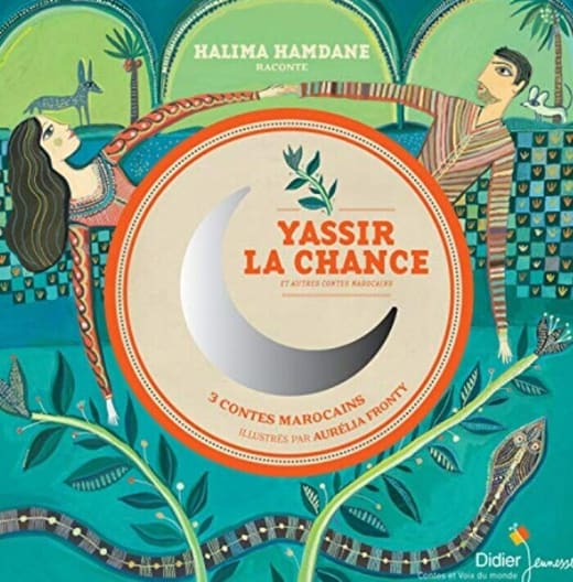 Au fil des contes du Maghreb : Yassir, la chance